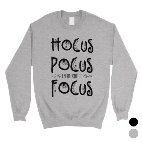 Hocus Pocus Focus Unisex Crewneck Sweatshirt