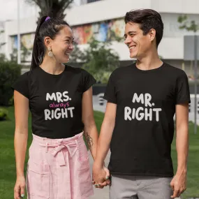 Mr. Right And Mrs. Always Right Couple T-Shirts